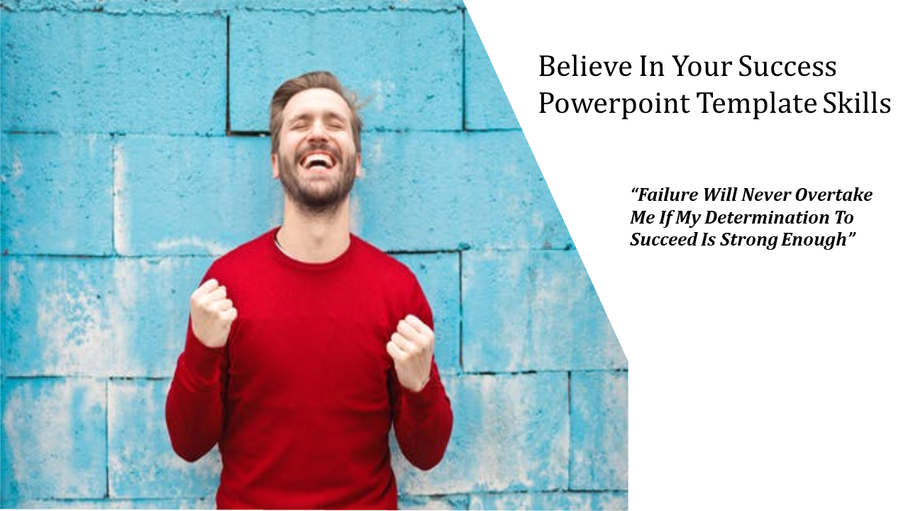 success powerpoint template-Believe In Your Success Powerpoint Template Skills